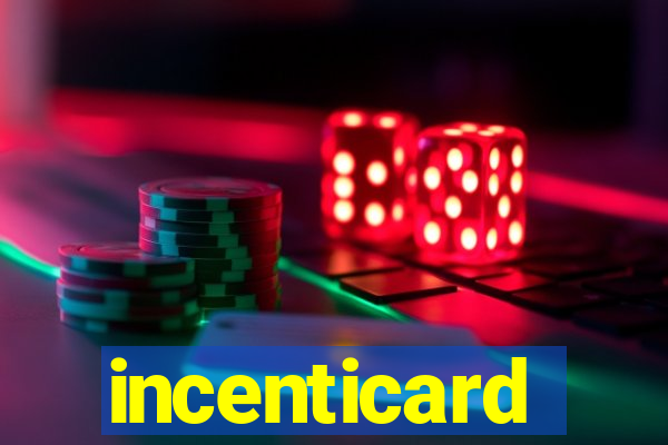 incenticard