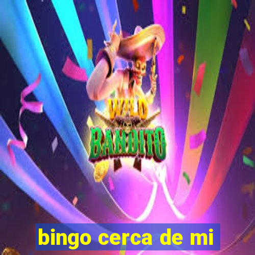 bingo cerca de mi