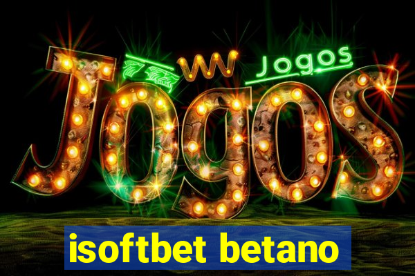 isoftbet betano