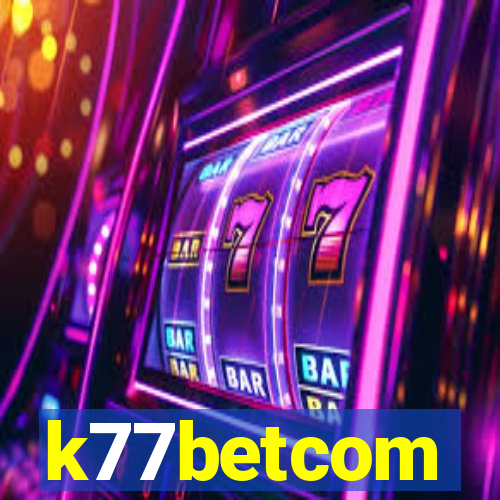 k77betcom