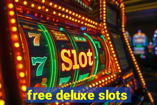 free deluxe slots