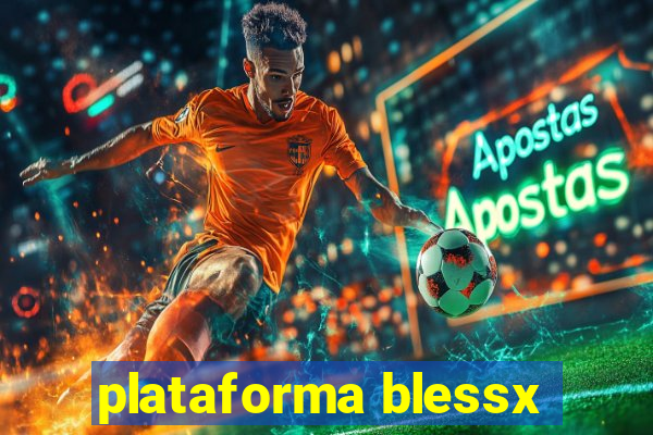 plataforma blessx