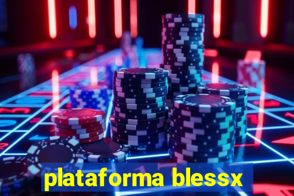 plataforma blessx