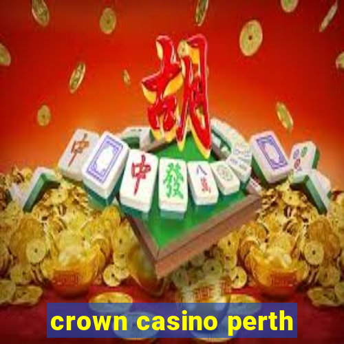 crown casino perth