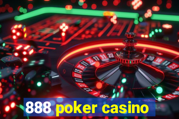 888 poker casino