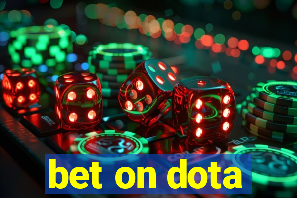 bet on dota