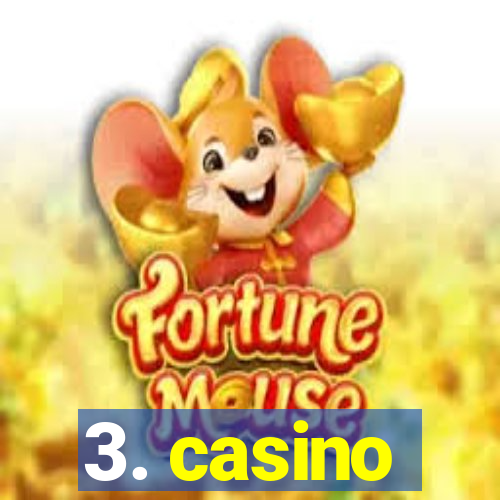 3. casino