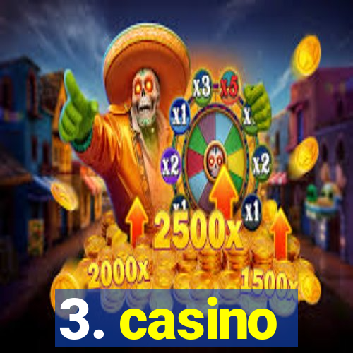 3. casino