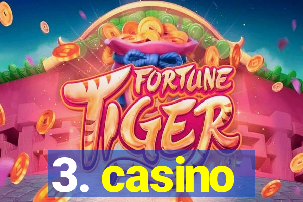 3. casino