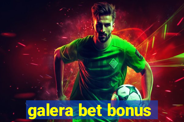 galera bet bonus