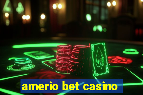 amerio bet casino