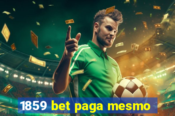 1859 bet paga mesmo