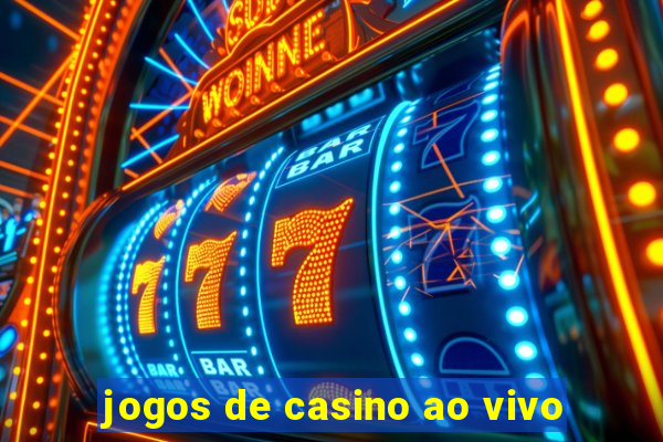 jogos de casino ao vivo