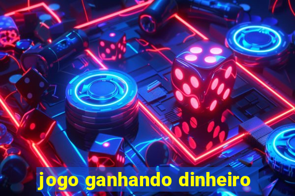 jogo ganhando dinheiro