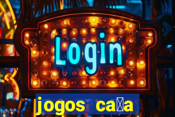 jogos ca莽a n铆quel online