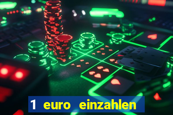 1 euro einzahlen casino bonus