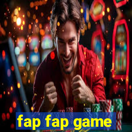 fap fap game