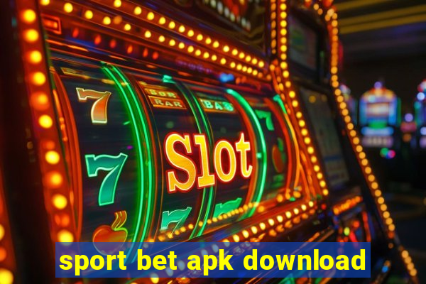 sport bet apk download