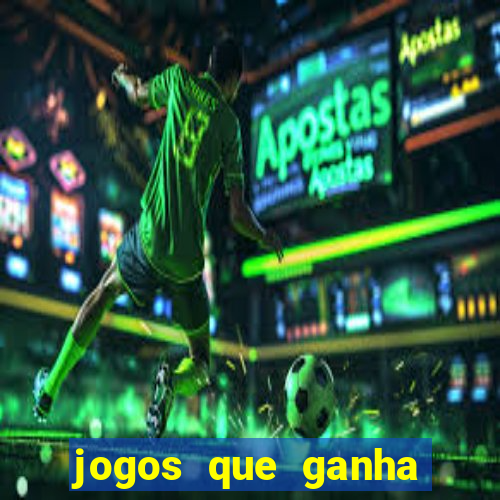 jogos que ganha dinheiro sem deposito