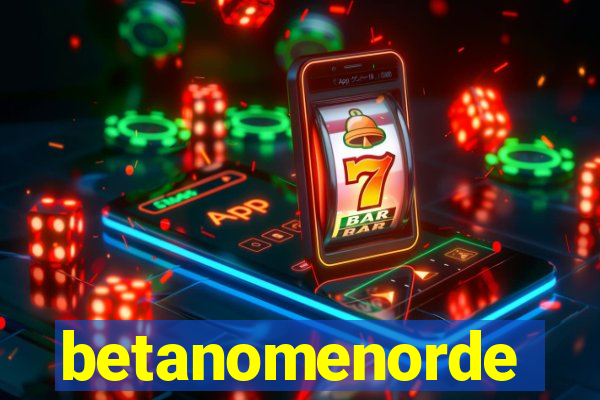 betanomenorde