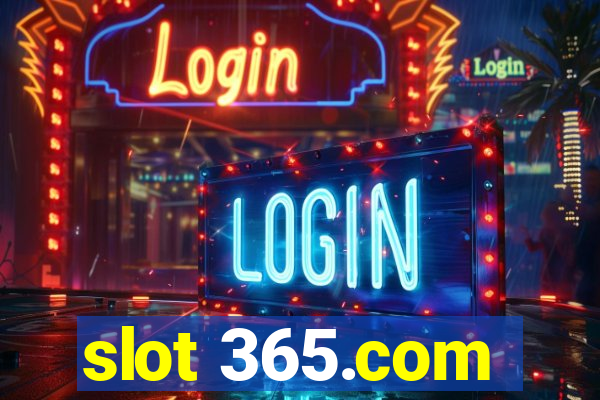 slot 365.com