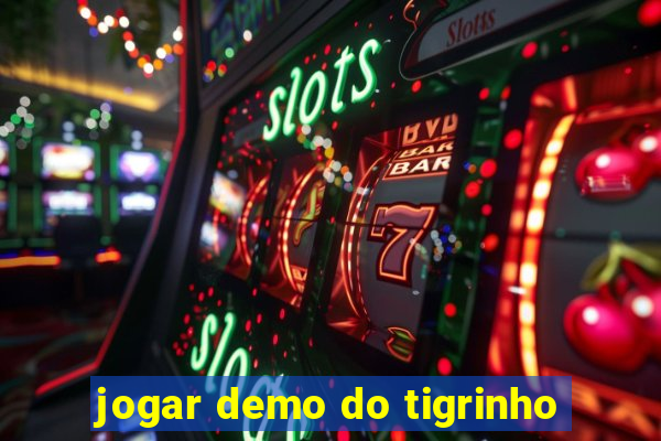 jogar demo do tigrinho