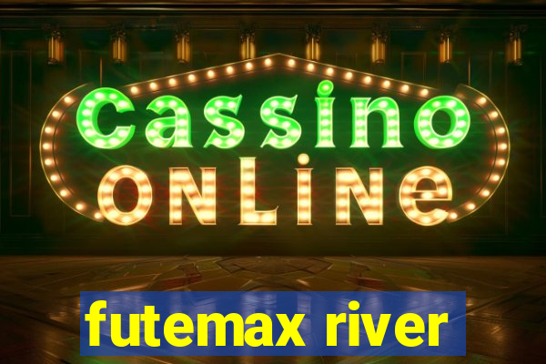 futemax river