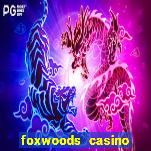 foxwoods casino hotel ct