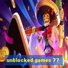 unblocked games 77