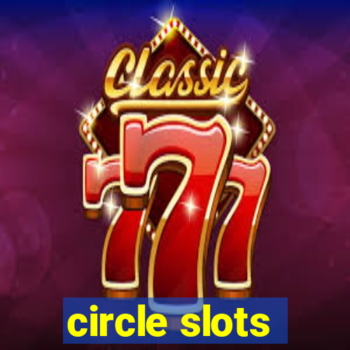 circle slots