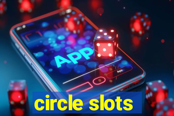 circle slots