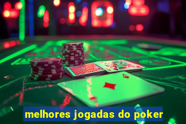 melhores jogadas do poker