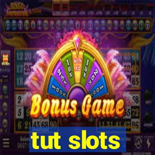 tut slots