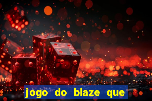 jogo do blaze que mais paga