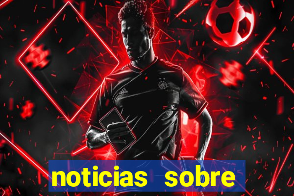 noticias sobre jogos de futebol