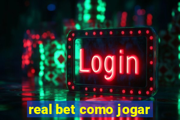 real bet como jogar