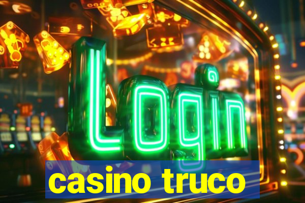 casino truco