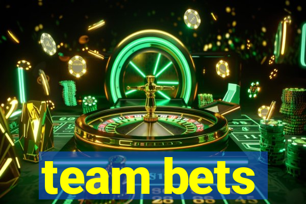 team bets