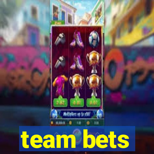 team bets