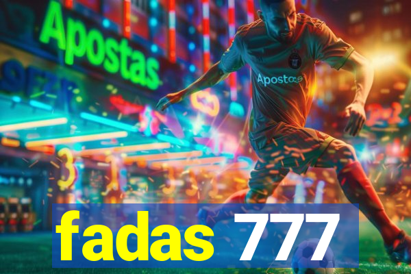 fadas 777