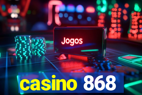 casino 868