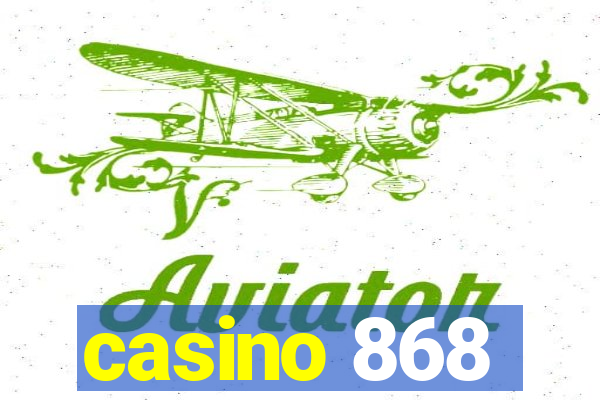 casino 868