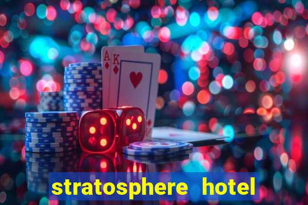 stratosphere hotel casino las vegas nevada