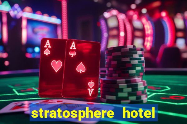 stratosphere hotel casino las vegas nevada