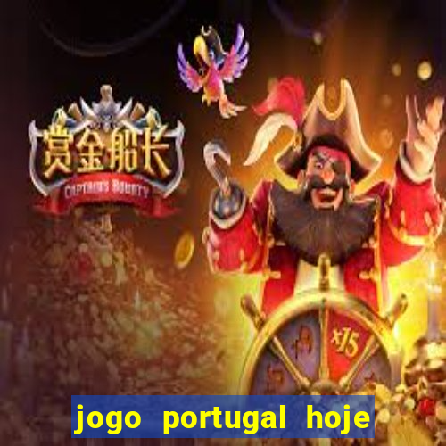 jogo portugal hoje onde assistir