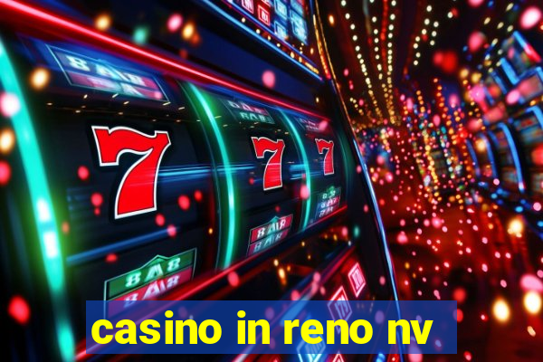 casino in reno nv