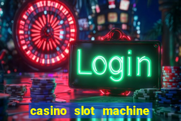 casino slot machine free games