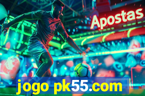 jogo pk55.com