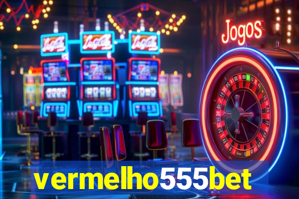 vermelho555bet