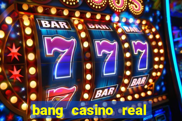 bang casino real money uganda